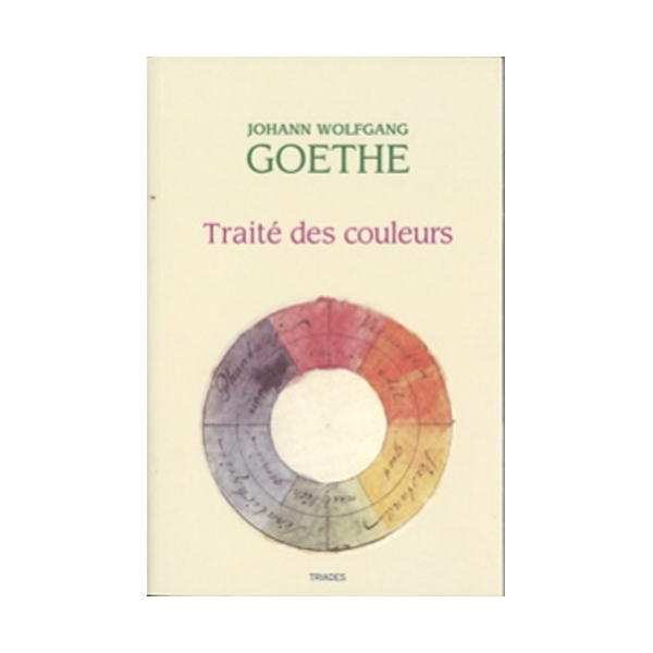 Théorie de la couleur de Johann Wolfgang von Goethe (version française) Théorie de la couleur de Johann Wolfgang von Goethe (version française)